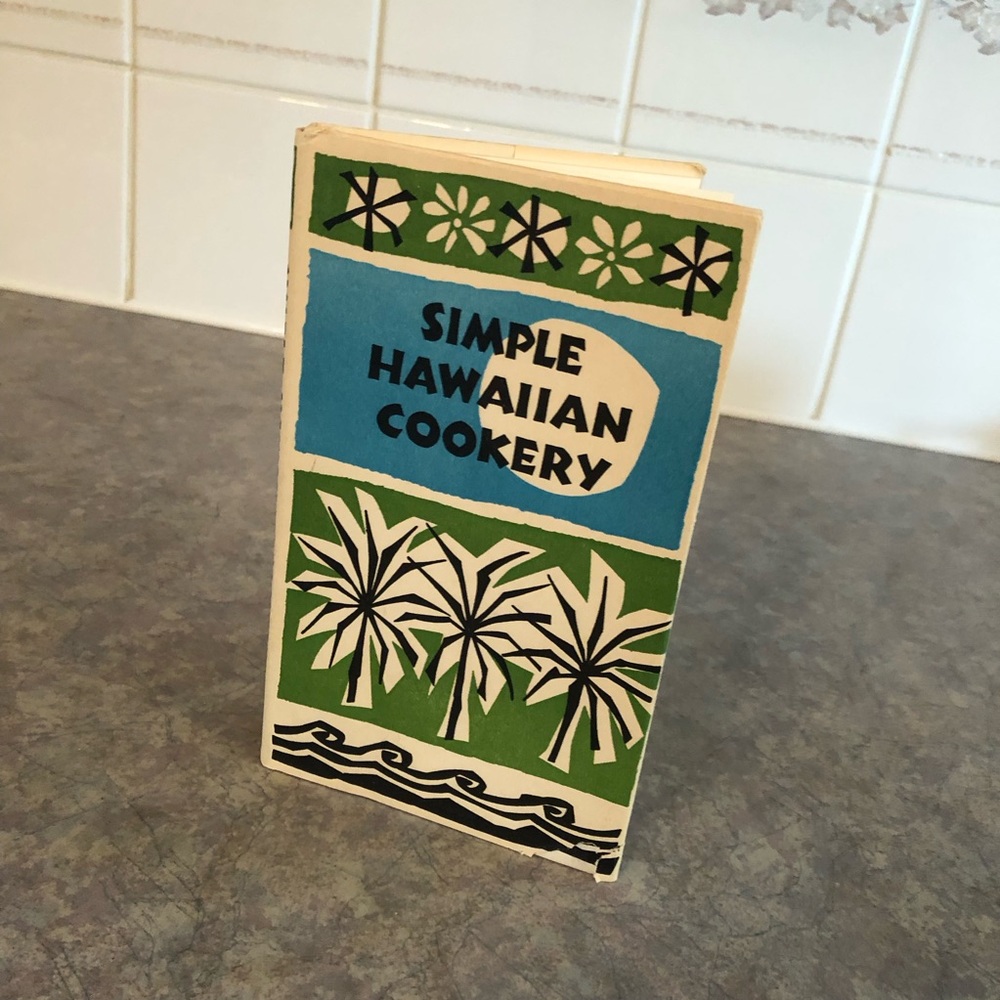 60's "Simple Hawaiian Cookery" Cookbook - 60's Island Recipes - Hawaiian Recipes